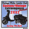 Vintage Motor Scooter Club Custom/Vintage Extravaganza 2002